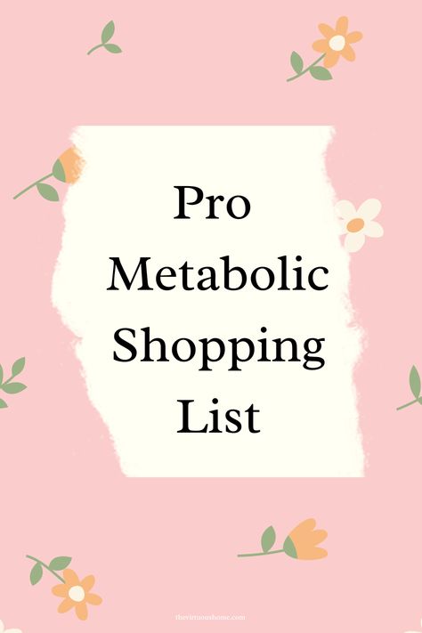 Pro Metabolic Shopping List! Pro Metabolic Foods Metabolic Boosting Drinks, Metabolic Eating Plan, Metabolic Food List, Metabolic Foods List, Metabolic Smoothie Recipes, Metabolic Meal Plan For Women, Pro Metobolic Food, Metabolic Exercises For Women, Metabolic Meals Recipes