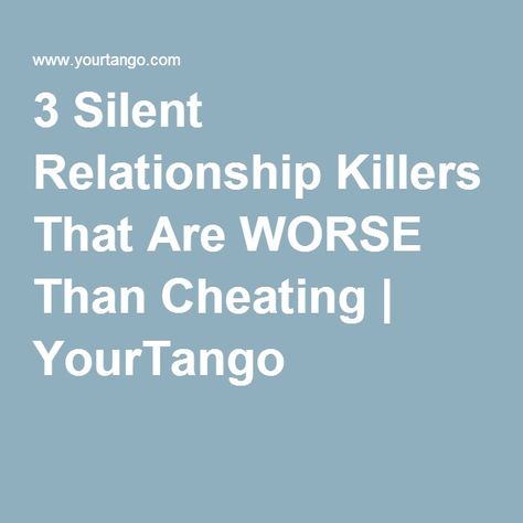 Very good read   3 Silent Relationship Killers That Are WORSE Than Cheating | YourTango Forms Of Cheating In A Relationship, Silence Kills Relationship, Funny Cheating Memes, Lesbian Vampire Killers, Relationship Killers, Reading