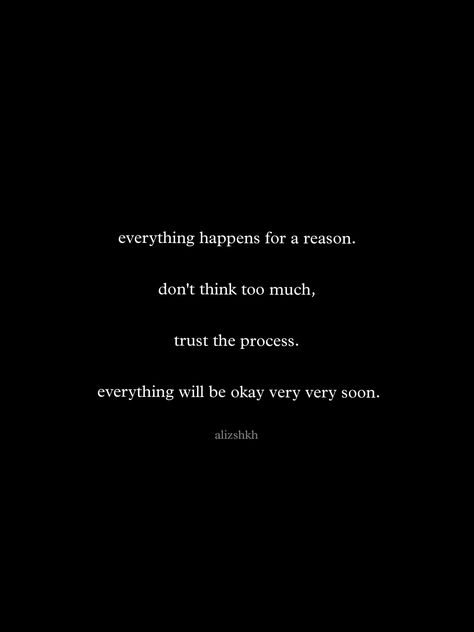 Dont Think Too Much Quotes, Think Too Much Quotes, Too Much Quotes, Dont Think Too Much, Think Too Much, Everything Happens For A Reason, Trust The Process, Its Okay, Too Much