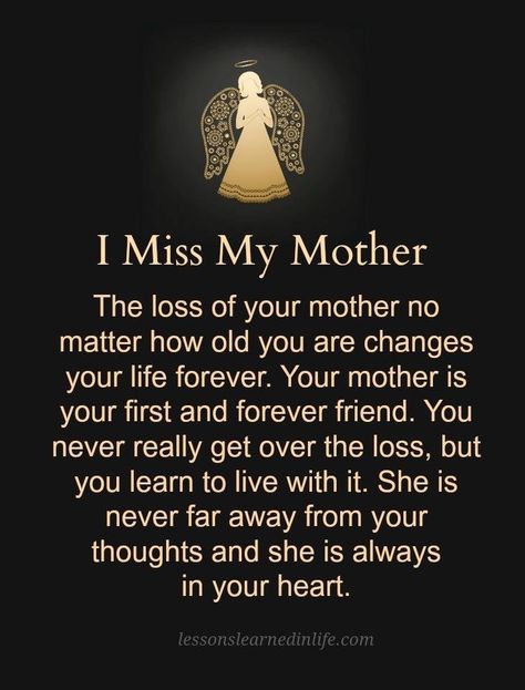 I Miss My Mother, Best Friend Sayings, Quotes For Daughters, Missing Mom Quotes, Friend Sayings, Inspirational Quotes For Daughters, Miss You Mum, Mom In Heaven Quotes, Miss You Mom Quotes