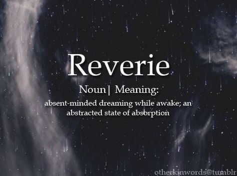 Darlenes dad Reverie Definition, Absent Minded, 트위터 헤더, Materi Bahasa Jepang, Unique Words Definitions, Words That Describe Feelings, Uncommon Words, Motivation Positive, Fancy Words