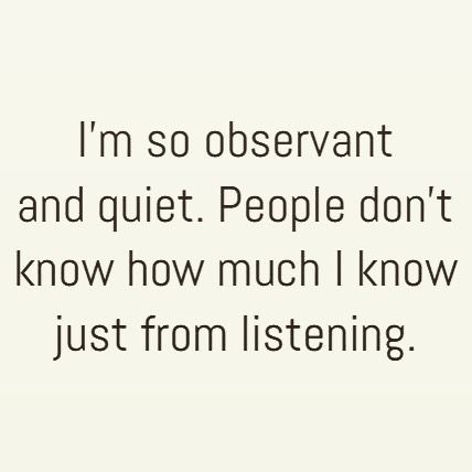 Sarah—The Introverted Chick on Instagram: “Yep. I’m observant & quiet & a good listener. That means I know a lot. 😊” Infj Psychology, A Good Listener, Introverted Thinking, Introvert Quotes, Unspoken Words, Good Listener, Introverted, Highly Sensitive, I Can Relate