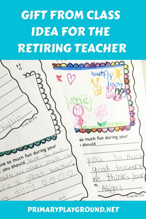 Know a teacher that will be retiring this year? Here’s a fun Teacher Retirement Gift Idea from the class. Teacher Retirement Gifts From Students Class Projects, Retirement Ideas For Teachers, Letters For Teachers From Student, Teacher Retirement Gifts From Students, Teacher Retirement Party Ideas, Principal Retirement, Substitute Ideas, Teacher Retirement Parties, Retirement Gift Ideas