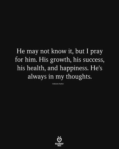 Prayers For My Boyfriend, Always In My Thoughts, Prayer For Boyfriend, Pray For Him, Boyfriend Quotes Relationships, Prayers For Him, Health And Happiness, Perfection Quotes, Quotes That Describe Me