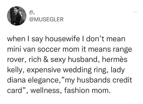 Rich Housewife Quotes, Rich Soccer Mom Aesthetic, Rich Stay At Home Mom Aesthetic, Spoiled Wife Aesthetic, Trophy Wife Quotes, Rich Housewife Aesthetic, Range Rover Mom Aesthetic, Suede Aesthetic, Rich Mom Outfits