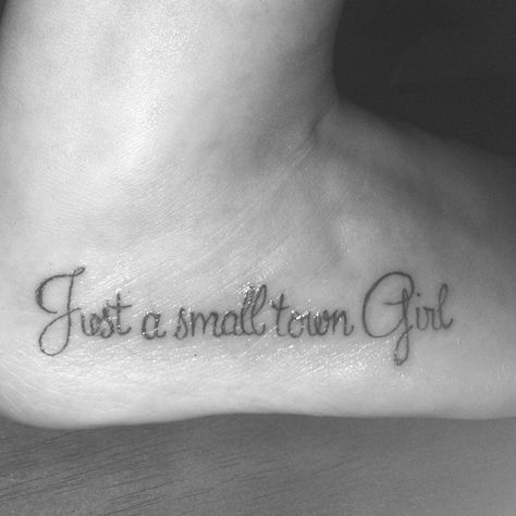 Just a small town girl tattoo. Country Girl Tattoos, Girl Sayings, Quotes Country, Lyrics Country, Horse Tattoo Design, Cowgirl Tattoos, Quote Tattoos Girls, Airbrush Tattoo, Just A Small Town Girl