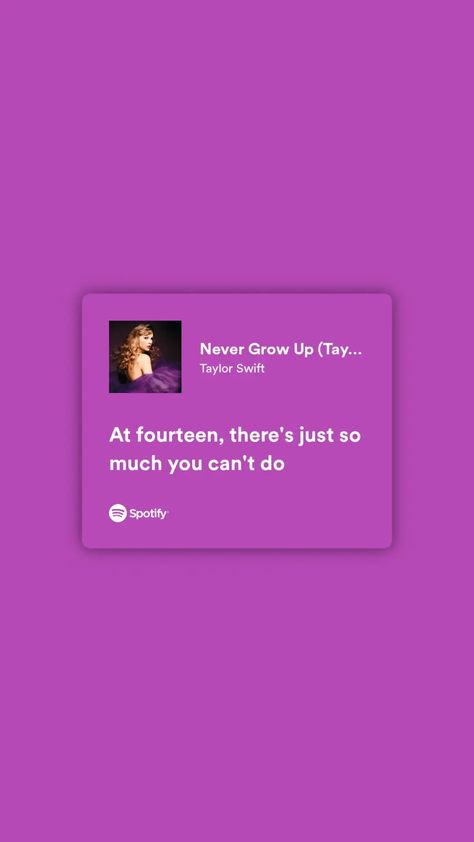 Songs Taylor Swift Never Grow Up Taylor Swift, Never Grow Up Lyrics, Songs Taylor Swift, Never Grow Up, Taylor Swift Songs, Taylor Swift Lyrics, Lyric Quotes, Taylor Swift, Growing Up