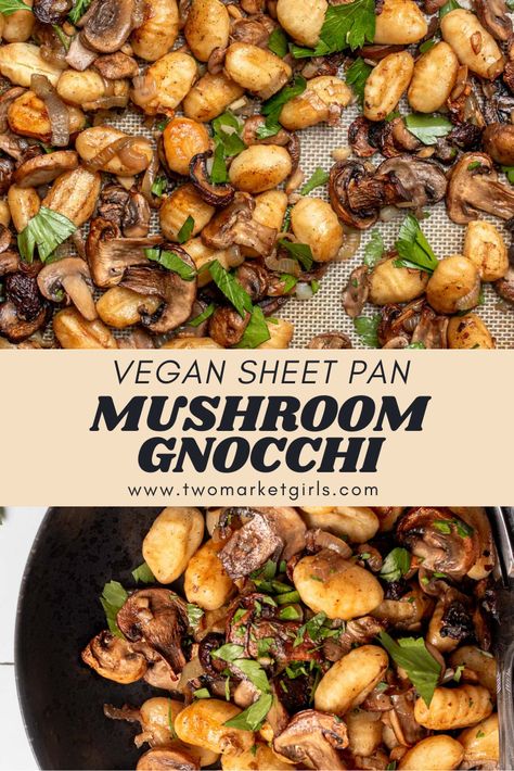 Gnocchi With Mushrooms, Crispy Gnocchi, Mushroom Gnocchi, Sheet Pan Gnocchi, Vegan Pasta Recipe, Vegan Sheet Pan, Easy Vegan Pasta, Sheet Pan Dinners Recipes, Vegan Pasta Recipes