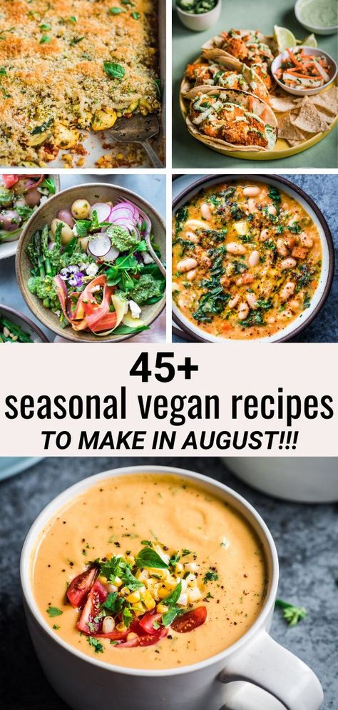 September Vegan Recipes, September Vegetarian Meals, Vegan September Recipes, August Vegan Recipes, Late Summer Recipes Healthy, Vegan Summer Soup Recipes, Fall Seasonal Produce Recipes, Vegan Healthy, Seasonal Vegan Recipes