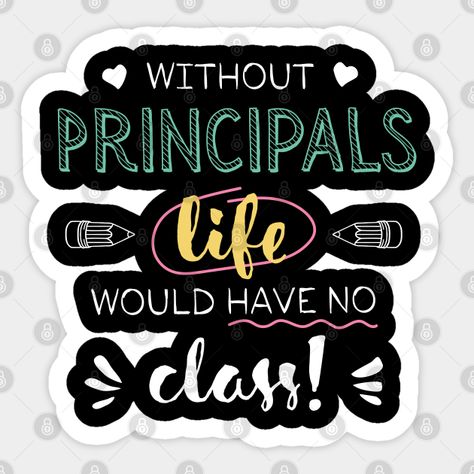 School Principal Gifts, Principal Quotes, Teachers Day Card, Vice Principals, Principal Gifts, Pe Teachers, School Principal, End Of Year, Appreciation Gifts