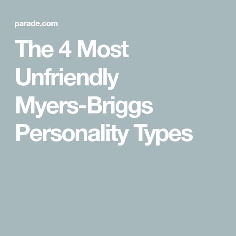 The 4 Most Unfriendly Myers-Briggs Personality Types Myers Briggs Personality Types Quiz, Meyers Briggs Personality Types, Meyers Briggs Personality Test, Myers Briggs Infj, Personality Type Quiz, Different Personality Types, Different Personality, Meyers Briggs, Learned Behaviors