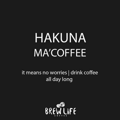 Brew Life Coffee on Instagram: “HAKUNA •  coffee | latte | mocha | procaffeinating | caffeine | cup of joe | java | coffee shop | barista | venti | coffee quotes | coffee art | captions for summer instagram | coffee aesthetic | coffee jokes | pictures of coffee | coffee photography | food styling | coffee quotes | tampa | 18bagels | 18bagelsco | local | cute | need | captions | need the coffee | motivation | rise | diy | background | iphone | Mocha Quotes, Coffee Motivation Quotes, Coffee Aesthetic Quotes, Coffee Quotes Inspirational, Coffee Quotes Aesthetic, Quotes On Coffee, Coffee Quotes Humor, Coffee Cup Ideas, Coffee Shop Quotes