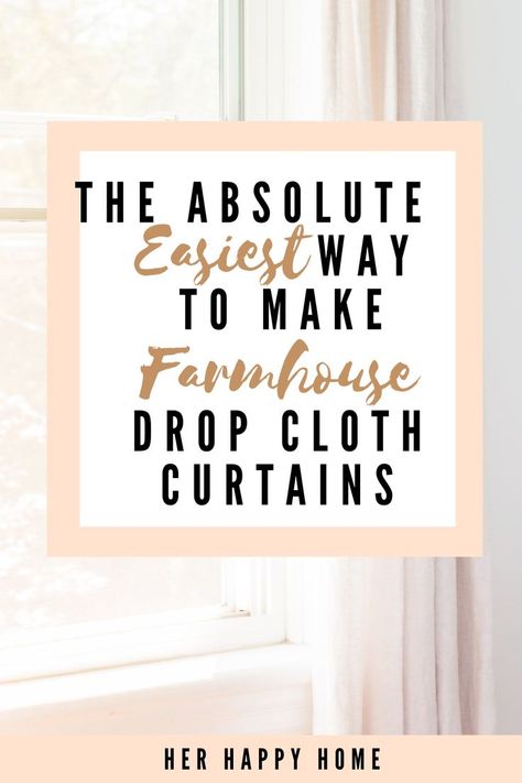 Learn how to make DIY farmhouse drop cloth curtains the EAST way: no sewing required!  Great for living room, bedroom, and more! Curtains From Drop Cloths, Farmhouse Drop Cloth Curtains, Cloth Curtains, Farmhouse Flair, Rustic Farmhouse Living Room, Drop Cloth Curtains, Farmhouse Curtains, Modern Farmhouse Living Room, Diy Bathroom Decor