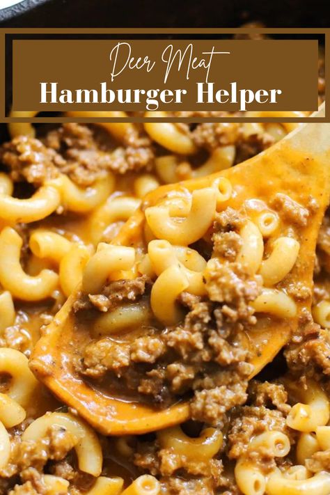 Deer And Noodles, Recipe With Ground Venison, Venison Hamburger Helper, Ground Venison Dinner Ideas, Dinner Recipes Venison, Recipes With Ground Deer, Recipes With Deer Burger, Ground Beef Fall Dinner, Elk Hamburger Meat Recipes