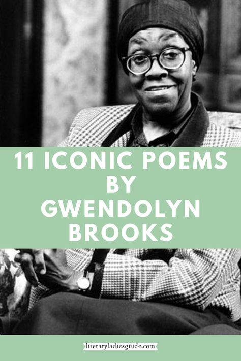 11 iconic poems by Gwendolyn Brooks, celebrated American Poet  #GwendolynBrooks #Poetry Gwendolyn Brooks Quotes, Love Poems By Black Poets, African American Poems, Civil Rights Quotes, Gwendolyn Brooks, Black Poetry, African American Inspirational Quotes, Most Famous Poems, Black Poets