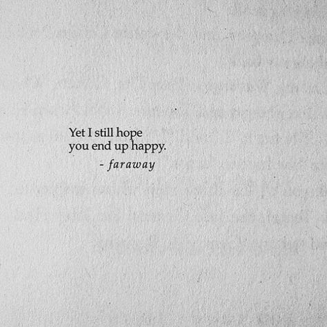 Just go. Be happy without me!! Faraway Quotes, Short Deep Quotes About Life, Small Quotes, Hard Quotes, Soul Quotes, Without Me, Poem Quotes, Reminder Quotes, Deep Thought Quotes