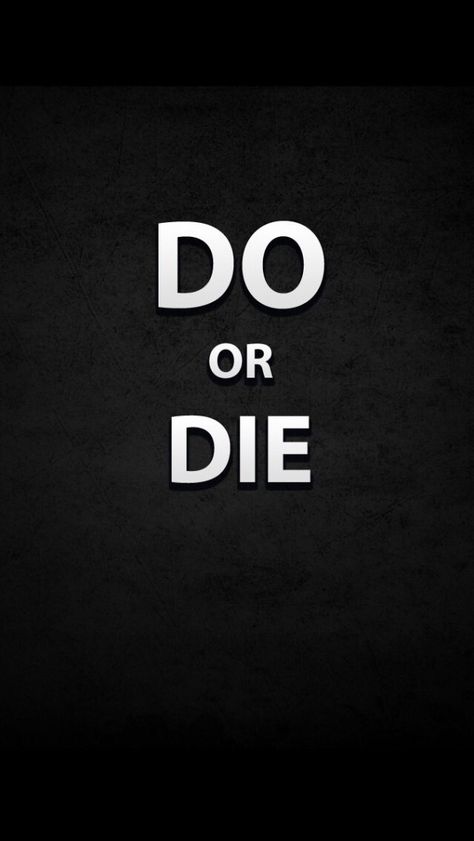 Do or Die Die Wallpaper, Devil Quotes, Die Quotes, Funny Flirty Quotes, Swag Quotes, Wallpaper Themes, Pencil Sketch Images, Do Or Die, Man Up Quotes