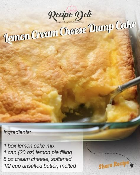 Recipe Deli Lemon Cream Cheese Dump Cake, Cream Cheese Dump Cake, Lemon Dump Cake Recipe, Lemon Dump Cake, Finger Desserts, Box Lemon Cake, Lemon Pie Filling, Lemon Cream Cheese, Lemon Dessert