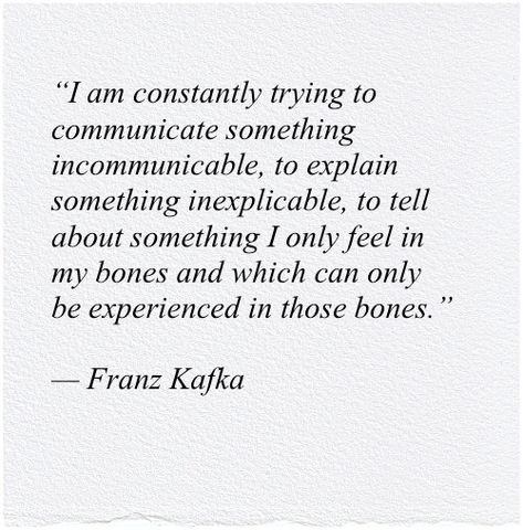 I Cannot Make You Understand Kafka, Kafka Quotes Aesthetic, Franz Kafka Quotes Aesthetic, Quotes About Existentialism, Kafkaesque Quotes, Emphaty Quotes, Kafka Love Quotes, Katherinecore Aesthetic, Jared Rosbrugh