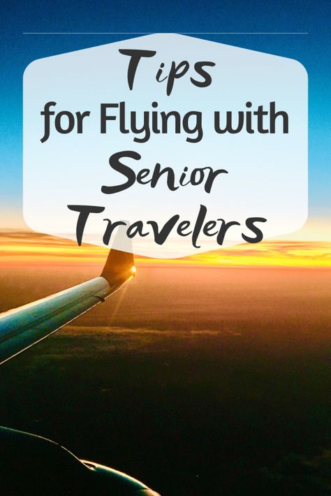 Plane Tips, Senior Travel, Senior Living Activities, Tips For Flying, International Travel Essentials, Retirement Ideas, Retirement Travel, People Fly, Tips For Traveling