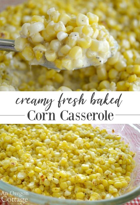 Make this easy corn casserole for your next family event and wait for the accolades to roll in! Like buttered corn on the cob, but much easier to eat. #cornrecipe #casserole #freshcorn #anoregoncottage Fresh Corn Casserole, Baked Corn Casserole, Cooking Corn, Easy Corn Casserole, Pan Dishes, Savory Sides, Easy Corn, Grandma's Recipes, Corn Dishes