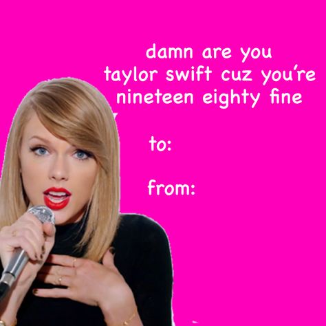 Taylor swift valentine/valentines day cards Pick Up Lines Taylor Swift, Valentines Day Pick Up Lines, Taylor Valentines Day, Valentine’s Day Taylor Swift, Valentine Memes, Valentines Day Funny Cards, Tumblr Valentines Cards, Valentine’s Day Memes, Valentines Cards Funny Friends