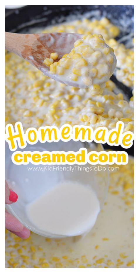 This recipe for Homemade Cream Corn is absolutely delicious, quick to make, and very easy. The perfect side for any meal or holiday meal.   www.kidfriendlythingstodo.com Best Cream Of Corn Recipe, How To Make Fresh Cream Style Corn, Home Made Cream Corn, Diy Cream Corn, Diy Creamed Corn, Easy Creamed Corn Recipe, Homemade Cream Corn Recipe, Cream Corn Recipe From Rudy’s, How To Make Creamed Corn