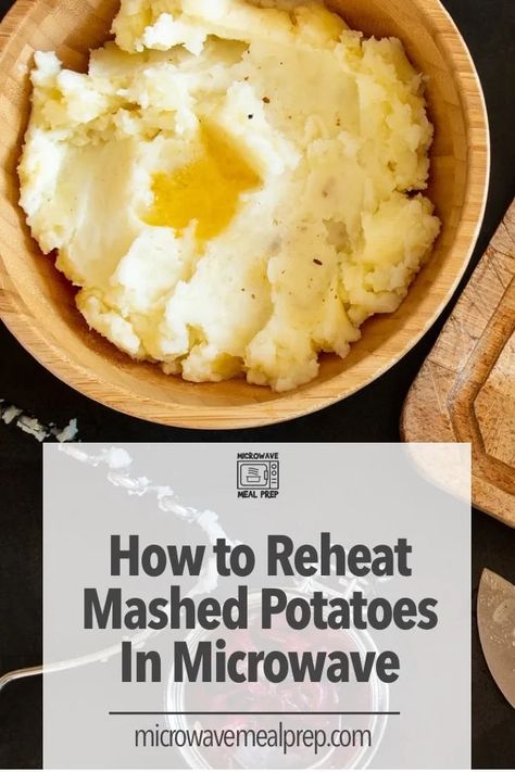 How to Reheat Mashed Potatoes in Microwave Reheat Mashed Potatoes, Potatoes In Microwave, Mashed Potato, Ninja Foodi, Mashed Potatoes, Meal Prep, Potato, Oven, Holidays