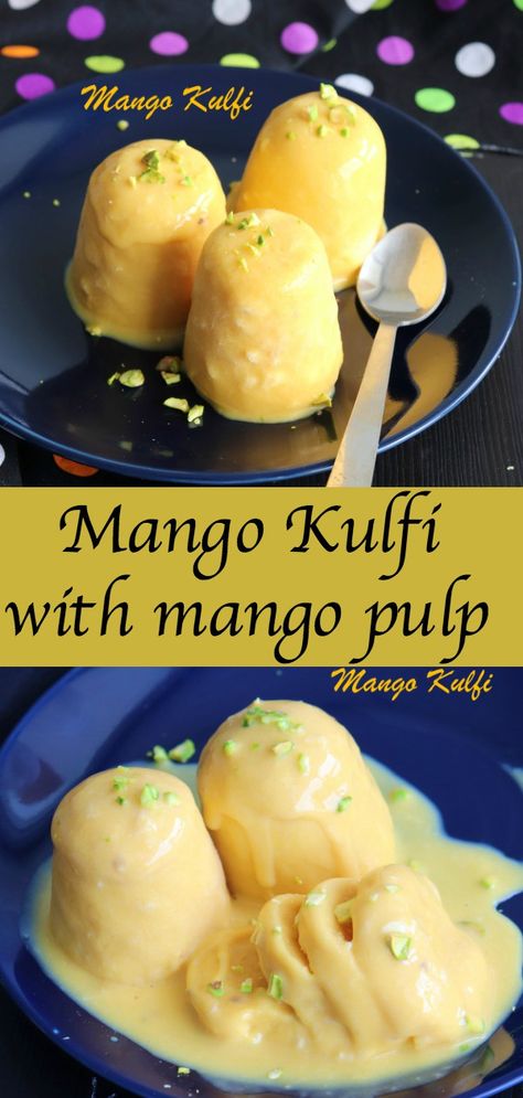 Mango Recipes Indian, Paan Ice Cream Recipe, Mango Kulfi, Pulp Recipe, Recipe Mango, Kulfi Recipe, Mango Pulp, Milk Dessert, Mango Recipes