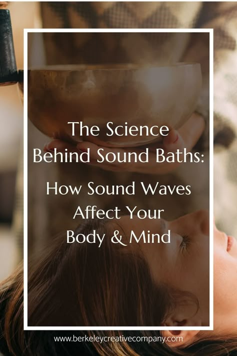 The Science Behind Sound Baths: How Sound Waves Affect Your Body and Mind — Berkeley Creative Company Intuitive Art Services Sound Bath Benefits, Mediation Space, Frequency Chart, Music Frequency, Gong Bath, Sound Bowls, Protecting Your Energy, Raise Your Frequency, Bath Benefits