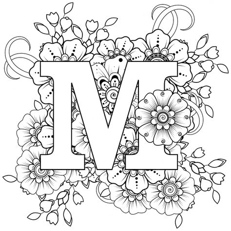 Premium Vector | Letter m with mehndi flower decorative ornament in ethnic oriental style coloring book page Mehndi Flower, Coloring Letters, Flower Pattern Drawing, The Letter M, Desain Quilling, Quilled Creations, Hand Lettering Art, Cool Coloring Pages, Letter M