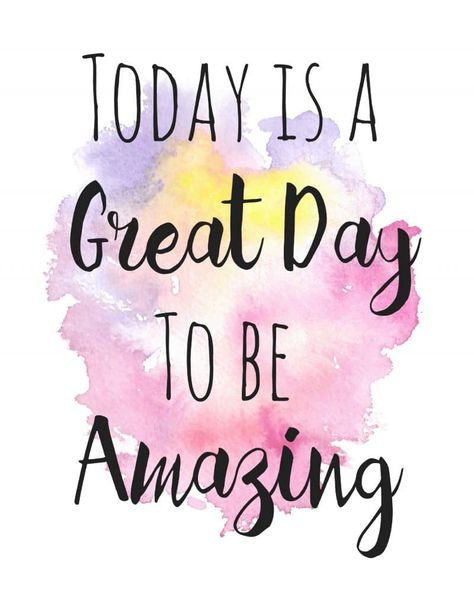 Free Inspirational Printable: Today is a Great Day to Be Amazing Great Day Quotes, Today Is A Great Day, Monday Morning Quotes, Monday Quotes, Be Amazing, Lettering Quotes, Visual Statements, Work Quotes, Positive Thoughts