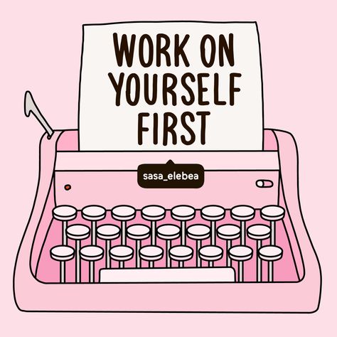 by Sasa Elebea Working On Yourself, Work For Yourself, Illustration Quotes, Boss Quotes, Queen Quotes, Self Quotes, Self Love Quotes, Motivation Quotes, Note To Self