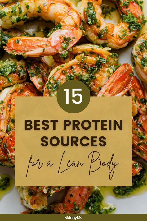 15 Best Protein Sources for a Lean Body Lean Sources Of Protein, Healthy Sources Of Protein, Lean Protein Sources, High Protein Lean Meals, Lean Protein Recipes, Lean Protein Foods, Lean Protein Snacks, Protein Rich Meals, Lean Foods