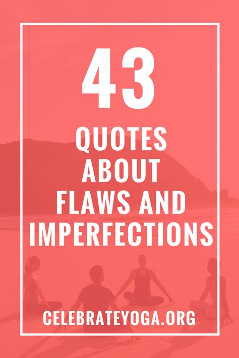 43 Quotes About Flaws and Imperfections Quotes About Flaws, Flaws Quotes, Imperfection Quotes, Different Point Of View, Stud Muffin, Positive Notes, Point Of View, Our World, Woman Quotes