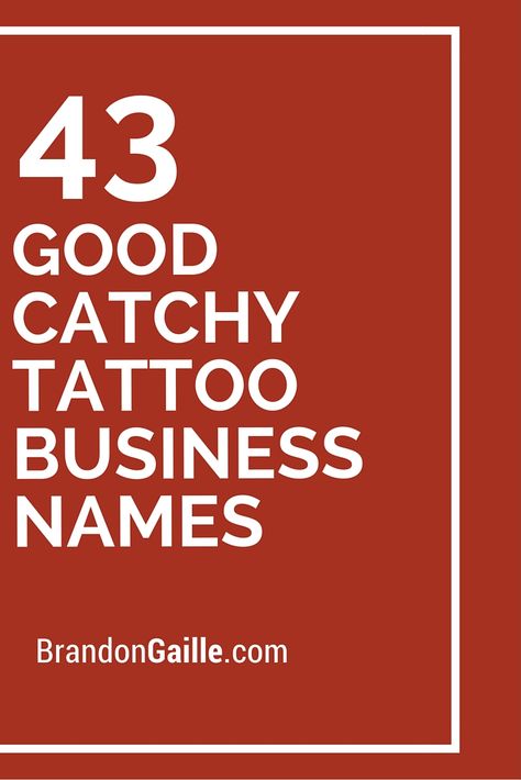 43 Good Catchy Tattoo Business Names Craft Business Names, Cute Business Names, Catchy Business Name Ideas, Unique Business Names, Name Crafts, Catchy Slogans, Cookie Business, Creative Names, Names Ideas