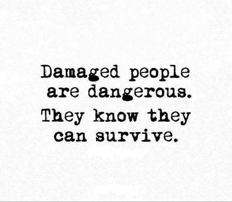 Damaged People, Damaged People Are Dangerous, Keep Your Chin Up, You Ve Got This, Powerful Words, Picture Perfect, Love You, Quotes