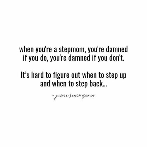 Step Family Problems, Being A Stepmom Is Hard Quotes, Stepmother Quotes, Being A Step Mom, Step Parents Quotes, Stepmom Quotes, Step Parents, Step Mom Quotes, Step Mom Advice