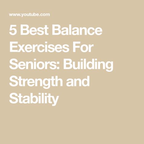 5 Best Balance Exercises For Seniors: Building Strength and Stability Balance Exercises Stability, Balance Exercises For Seniors, Improve Balance Exercises, Exercises For Seniors, Stability Exercises, Building Strength, Improve Balance, Balance Exercises, Senior Fitness