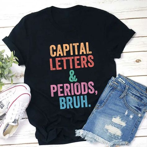 English Teacher Graphic T-shirts For Women – Teachersgram English Teacher Shirt, Style T Shirts, Teachers Day, Capital Letters, Tee Shirt Designs, Teacher Humor, English Teacher, Teacher Tshirts, Vinyl Projects