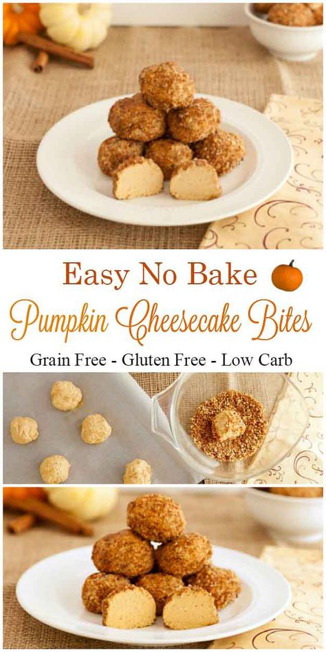 No Bake Pumpkin Cheesecake Bites- Grain free, low carb, gluten free and easy! Pumpkin Cheesecake Bites, No Bake Pumpkin, Bake Pumpkin, No Bake Pumpkin Cheesecake, Ketogenic Desserts, Fun Dessert, Desserts Keto, Low Carb Snack, Bake Recipes