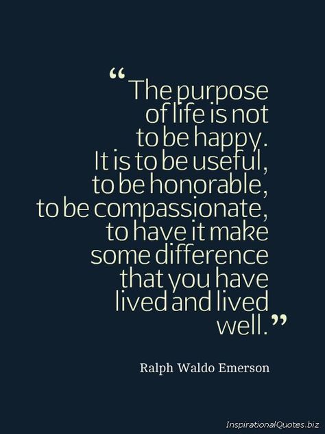 The Purpose Of Life Is Not To Be Happy | Inspirational Quotes, Motivational Quotes The Purpose Of Life, Purpose Of Life, Life Quotes Love, What’s Going On, Quotable Quotes, To Be Happy, Good Thoughts, Great Quotes, Beautiful Words