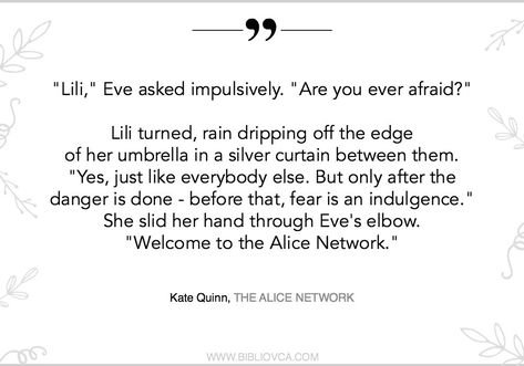 The Alice Network, Alice Network, Network Quotes, Networking Quotes, Silver Curtains, Novel Quotes, Club Ideas, Quotes From Novels, Touching Quotes