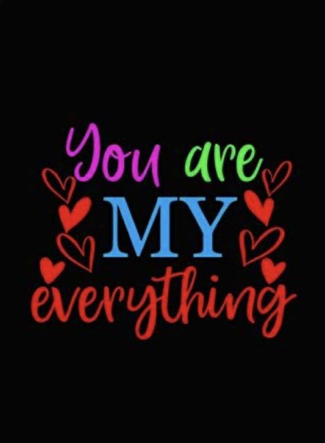 You're My Everything, Love My Wife Quotes, Forever Love Quotes, Love Message For Boyfriend, Love My Husband Quotes, I Love You Images, Meaningful Love Quotes, Valentine's Day Gift Ideas, I Love You Pictures