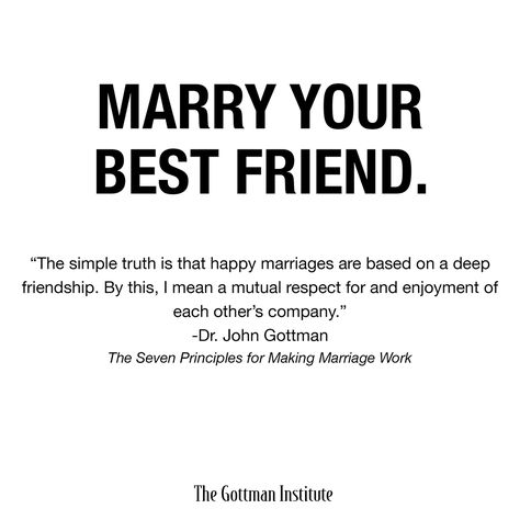 Happy marriages are based on a deep friendship. Zach Brittle continues his Relationship Alphabet column on The Gottman Relationship Blog today with "F is for Friendship." Making Marriage Work, John Gottman, Friendship Quote, Marry Your Best Friend, Couples Quotes Love, Relationship Blogs, Good Relationship Quotes, Divorce Quotes, Tumblr Boys