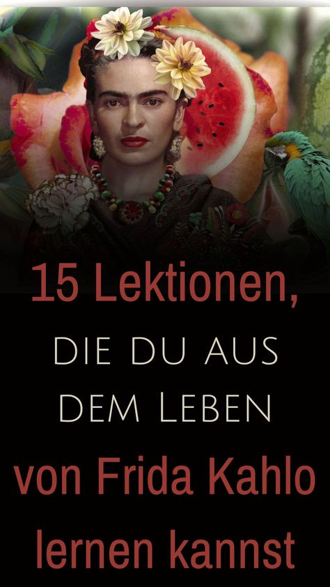 15 Lebenslektionen, die wir aus dem Leben von Frida Kahlo lernen können - Wie Sie Liebt Tattoos, Frida Kahlo