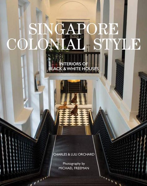 Singapore Colonial Style, Black And White Houses, Black And White Colonial, British Colonial Interiors, British West Indies Style, Colonial Style Interior, Colonial House Interior, Colonial Interior Design, West Indies Style