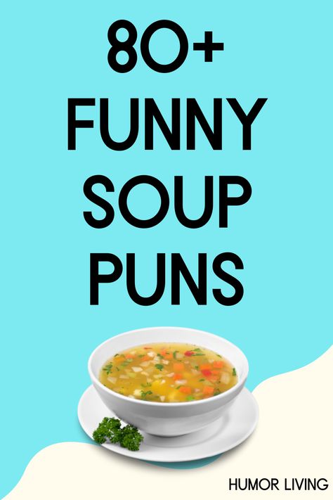 Soup is a comforting liquid dish perfect for cold days. There are many types, meaning many ways to laugh. Read the funniest soup puns. Soup Memes Funny, Soup Luncheon Theme, Soup Theme Party, Soup Decoration Ideas, Soup Season Quotes, Soup Contest Ideas, Soup Cookoff Ideas, Soup Bowl Gift Ideas, Soup Cook Off