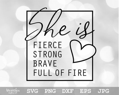 Positive Svg Quotes, She Is Fierce Quotes, Vinyl Designs For Shirts, Girly Svg, She Is Fearless, Shirt Transfers, She Is Strong, Daily Quotes Positive, Motivational Svg