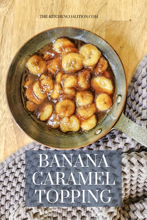 Banana Caramel Topping Banana Foster, Dutch Baby Recipe, Banana Caramel, Bananas Foster, Waffle Toppings, Caramel Topping, Buttermilk Pancakes, Cinnamon Banana, Banana Pancakes